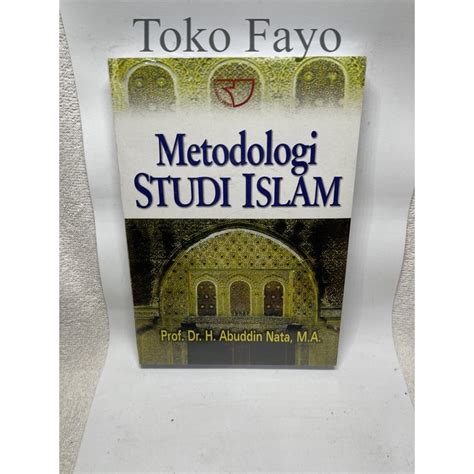 metodologi studi islam abuddin nata  Beli Buku Metodologi Studi Islam - Abuddin Nata [ T S ] di Trisulla_Books